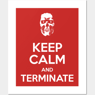 Keep Calm and Terminate II Posters and Art